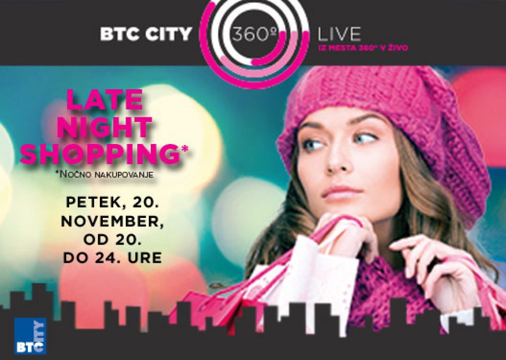 Z »Nočnimi nakupi« BTC City Ljubljana ponuja celostni splet ugodnosti vse do polnoči 
