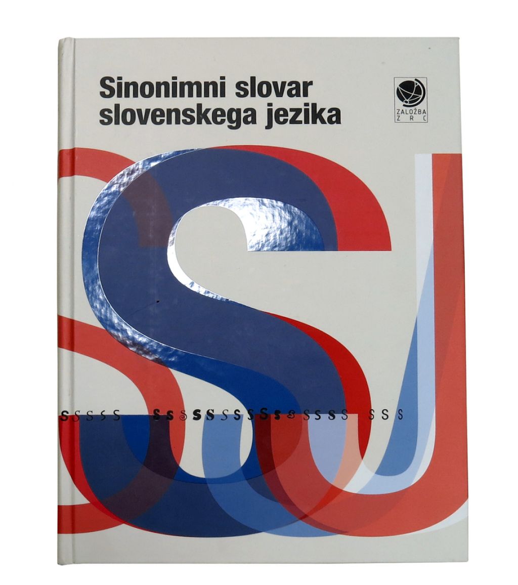 Sinonimni Slovar Slovenskega Jezika (1): Dvojni Obraz Sodobne Slovenščine