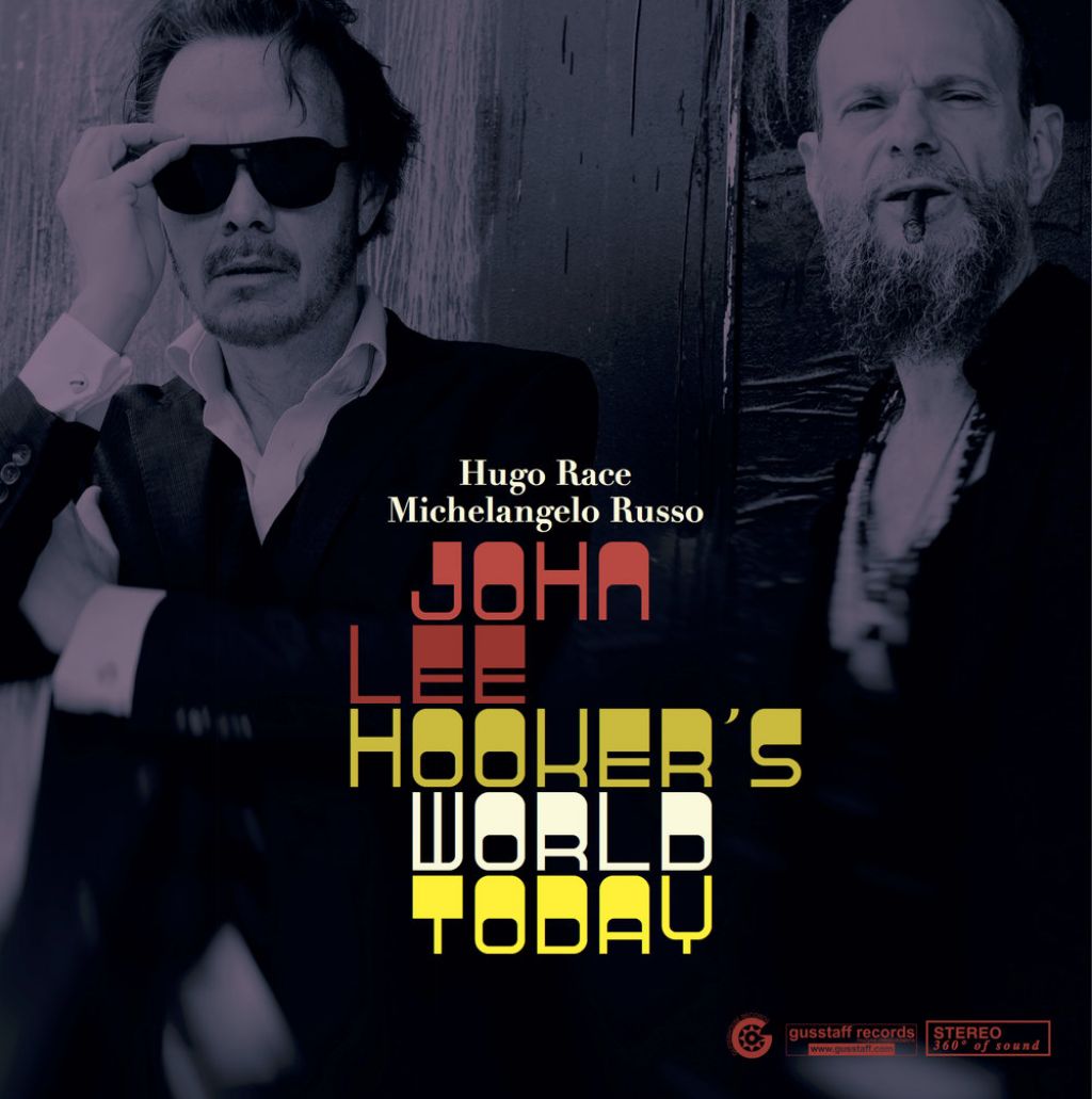 Album tedna: Hugo Race &amp; Michelangelo Russo, John Lee Hooker&#039;s World Today
